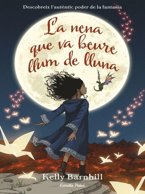 cover image of La nena que va beure llum de lluna